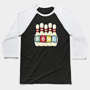 Bowl! Baseball T-Shirt